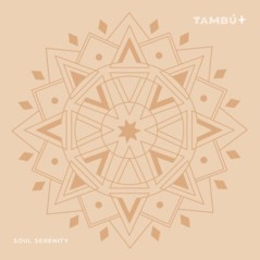 Tambú+ 10" Soul Serenity